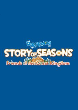 Doraemon: Story of Seasons - Friends of the Great Kingdom