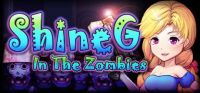ShineG: In the Zombies