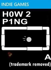 H0W 2 P1NG: A (Trademark Removed)