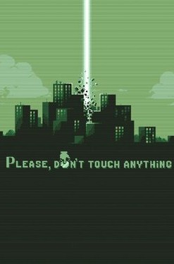 Please, Don't Touch Anything