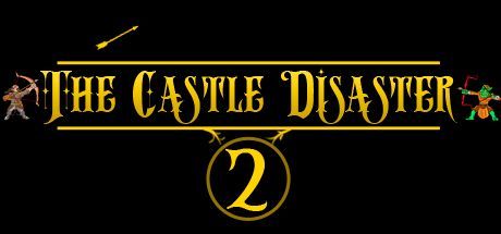 The Castle Disaster 2