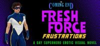 The Coming End: Fresh Force Frustrations - A Gay Superhero Erotic Visual Novel