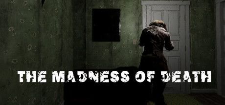 The Madness of Death