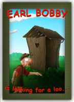 Earl Bobby is looking for a Loo