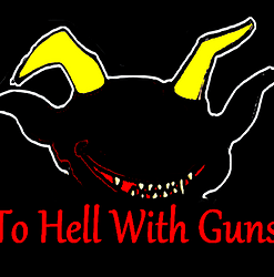 To Hell With Guns