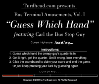 Bus Terminal Amusements, Vol. 1: 'Guess Which Hand'