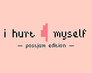 i hurt myself: postjam edition
