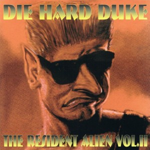 Die Hard Duke: The Resident Alien Vol.II