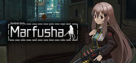 Marfusha: Sentinel Girls