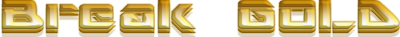 Break Gold