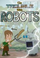The Trouble with Robots