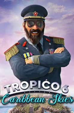 Tropico 6: Caribbean Skies