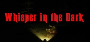 Whisper in the Dark