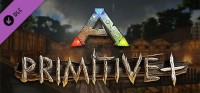 ARK: Survival Evolved - Primitive+