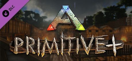 ARK: Survival Evolved - Primitive+
