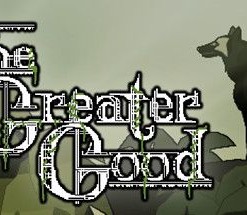 The Greater Good