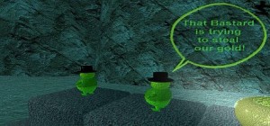 That Bastard is Trying to Steal Our Gold!