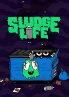 Sludge Life