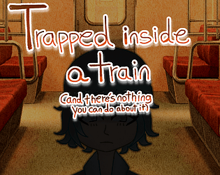 Trapped inside a train (and there's nothing you can do about it)