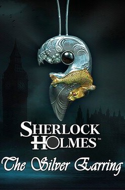 Sherlock Holmes: Secret of the Silver Earring