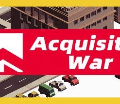 Acquisition War