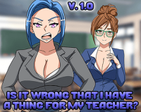 Is It Wrong That I Have a Thing for My Teacher?