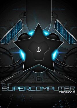Tropico 5: The Supercomputer