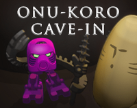 Onu-Koro Cave-In