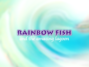 Rainbow Fish and the Amazing Lagoon