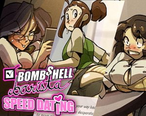 Bombshell Barista: Speed Dating