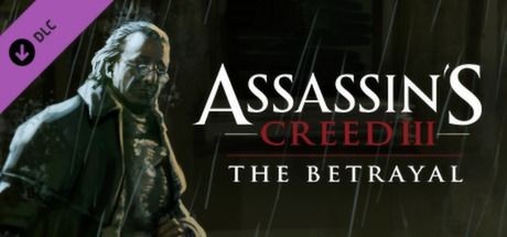 Assassin's Creed III: The Tyranny of King Washington - The Betrayal