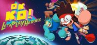 OK K.O.!: Let's Play Heroes