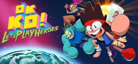 OK K.O.!: Let's Play Heroes