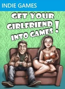 Get Your Girlfriend Into Games!