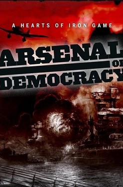 Arsenal of Democracy: A Hearts of Iron Game
