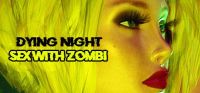 Dying Night Sex with Zombi