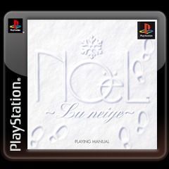 Noël: ～La Neige ～