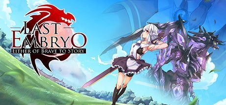 Last Embryo: Either of Brave to Story