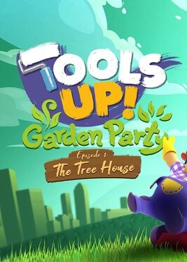 Tools Up!: Garden Party - Episode 1: The Tree House