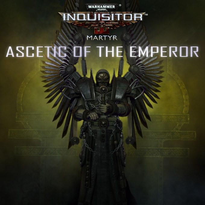 Warhammer 40,000: Inquisitor - Martyr: Ascetic of the Emperor