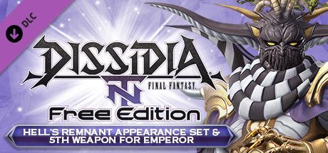 Dissidia: Final Fantasy NT Free Edition - Hell's Remnant Appearance Set & 5th Weapon for Emperor
