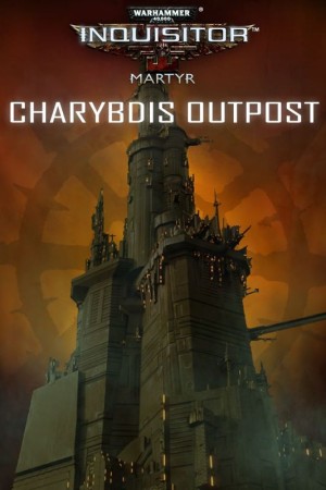 Warhammer 40,000: Inquisitor - Martyr: Charybdis Outpost