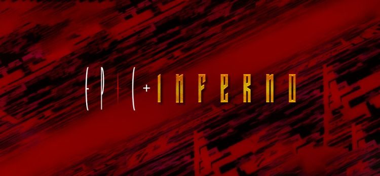 Epic + Inferno