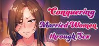 Conquering Married Women Through Sex