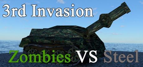 3rd Invasion: Zombies VS Steel