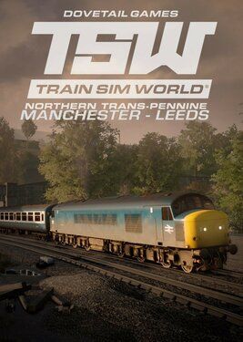 Train Sim World: Northern Trans-Pennine: Manchester - Leeds Route Add-On