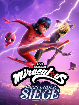 Zag Heroez: Miraculous - Paris Under Siege