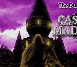 The Dungeons of Castle Madness