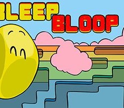 Bleep Bloop
