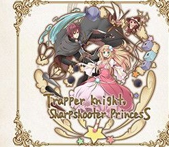 Trapper Knight, Sharpshooter Princess
